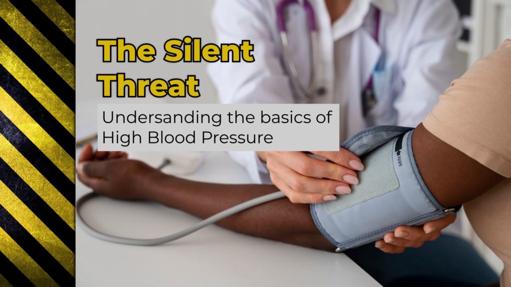 The Silent Threat: Understanding the Basics of High Blood Pressure